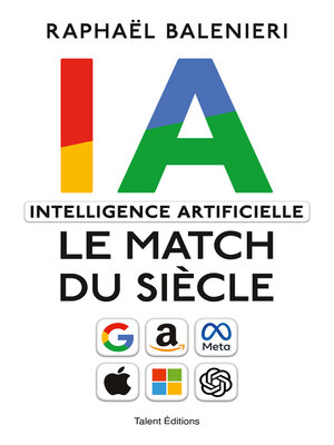 cover image of Intelligence artificielle, IA le match du siècle